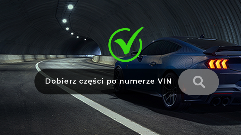 Numer VIN jako podstawa doboru odpowiedniej części Ford